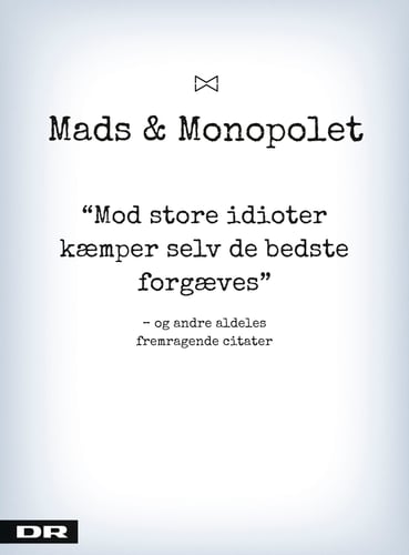 Mod store idioter kæmper selv de bedste forgæves