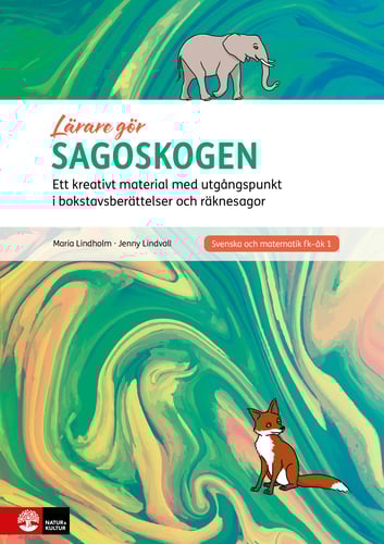 Lärare Gör Sagoskogen andra upplagan : Ett kreativt material med utgångspun