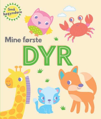 Små begyndere - Mine første dyr