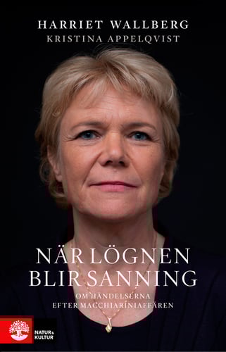 När lögnen blir sanning : om händelserna efter Macchiariniaffären